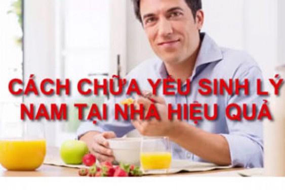 12 Cách chữa bệnh yếu sinh lý hiệu quả tại nhà