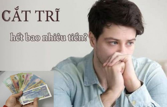 Chi phí chữa bệnh trĩ hết bao nhiêu tiền gồm cắt và mổ