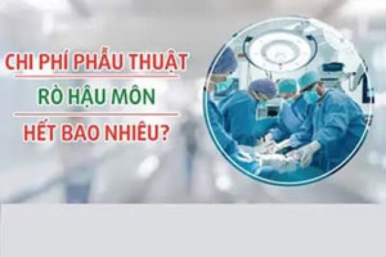 Chi phí phẫu thuật rò hậu môn hết bao nhiêu tiền 2025