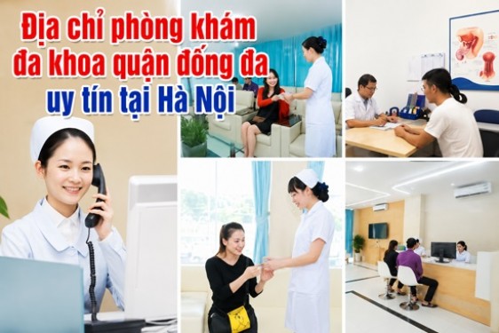 7 địa chỉ phòng khám đa khoa quận đống đa uy tín ở Hà Nội