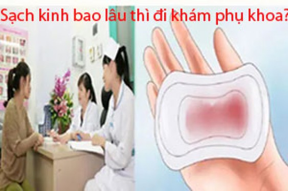 (Giái đáp) Sạch kinh bao lâu thì đi khám phụ khoa 