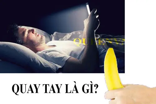 Quay tay là gì